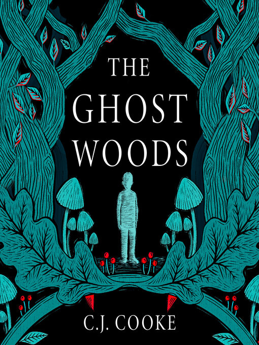 Title details for The Ghost Woods by C.J. Cooke - Wait list